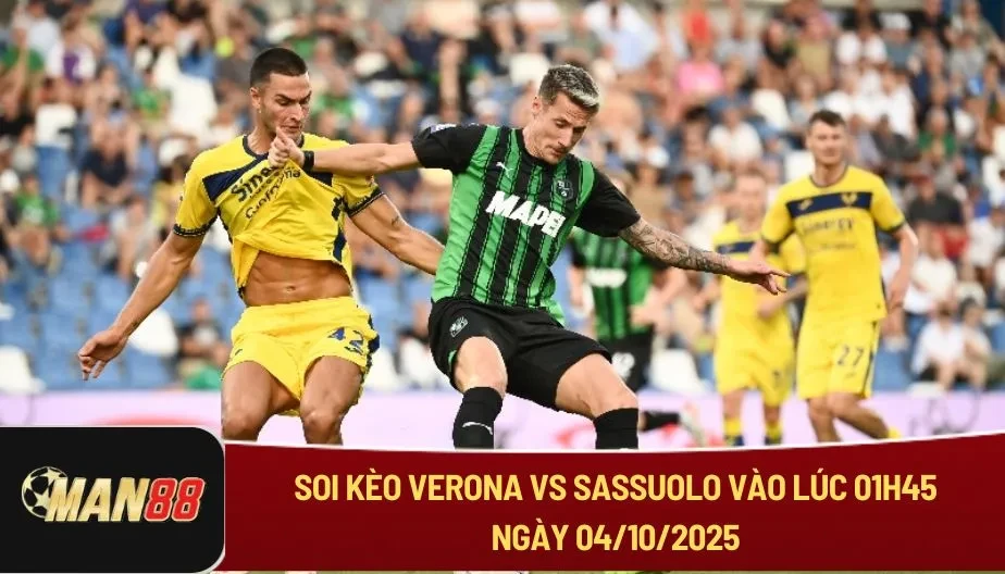 MAN88 Soi Kèo Verona Vs Sassuolo Lúc 01h45 Ngày 04/10/2025 - Series A